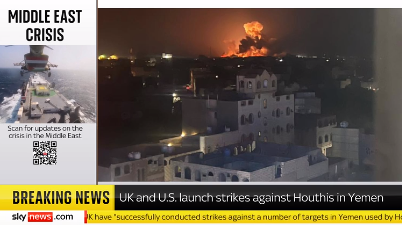 英国天空电视台援引社交媒体视频报道“美英11日对也门胡塞武装目标发动空袭” 视频截图